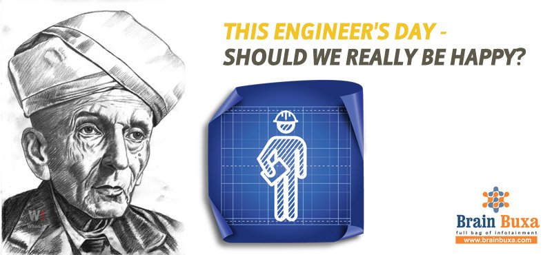 This Engineer's day - Should we really be happy?